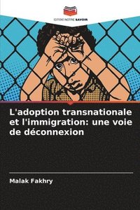 bokomslag L'adoption transnationale et l'immigration