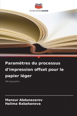 bokomslag Paramtres du processus d'impression offset pour le papier lger