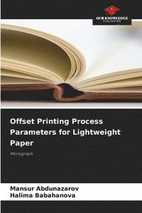 bokomslag Offset Printing Process Parameters for Lightweight Paper