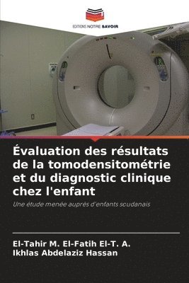 bokomslag valuation des rsultats de la tomodensitomtrie et du diagnostic clinique chez l'enfant