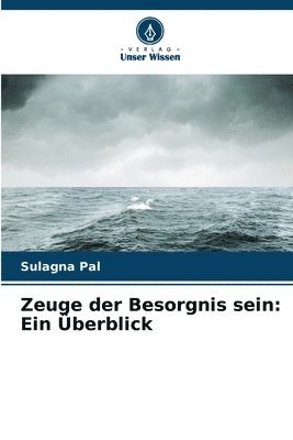 Zeuge der Besorgnis sein 1