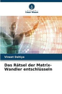 bokomslag Das Rtsel der Matrix-Wandler entschlsseln