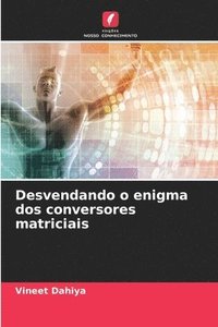 bokomslag Desvendando o enigma dos conversores matriciais