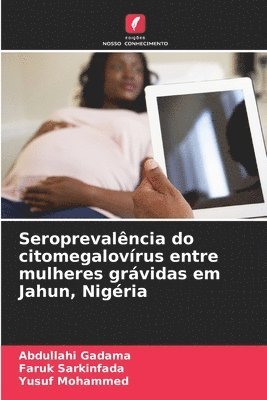 Seroprevalência do citomegalovírus entre mulheres grávidas em Jahun, Nigéria 1