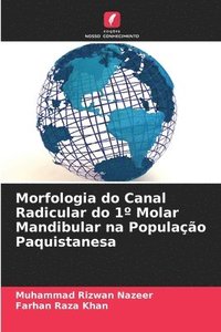 bokomslag Morfologia do Canal Radicular do 1 Molar Mandibular na Populao Paquistanesa