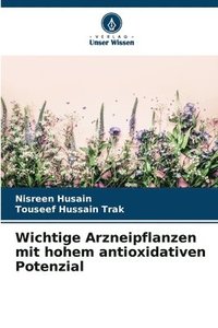 bokomslag Wichtige Arzneipflanzen mit hohem antioxidativen Potenzial