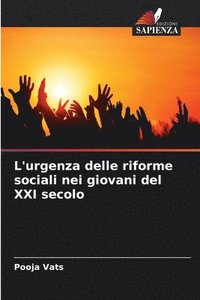 bokomslag L'urgenza delle riforme sociali nei giovani del XXI secolo