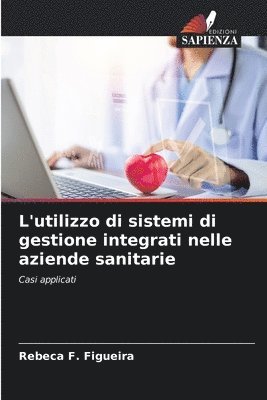 L'utilizzo di sistemi di gestione integrati nelle aziende sanitarie 1