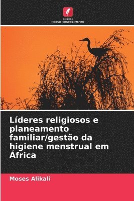 Líderes religiosos e planeamento familiar/gestão da higiene menstrual em África