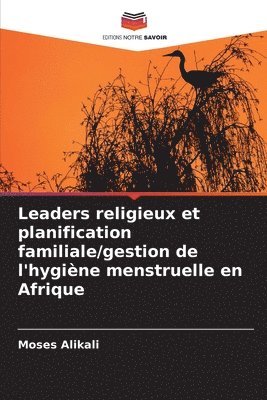 Leaders religieux et planification familiale/gestion de l'hygine menstruelle en Afrique 1