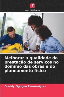bokomslag Melhorar a qualidade da prestação de serviços no domínio das obras e do planeamento físico