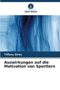 bokomslag Auswirkungen auf die Motivation von Sportlern