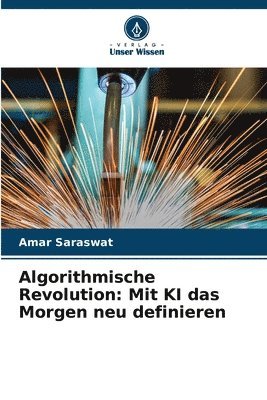 Amar Saraswat - Algorithmische Revolution, Häftad