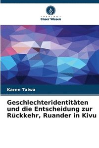 bokomslag Geschlechteridentitten und die Entscheidung zur Rckkehr, Ruander in Kivu