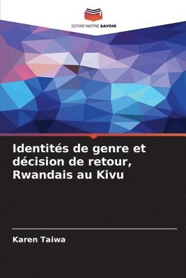 bokomslag Identités de genre et décision de retour, Rwandais au Kivu