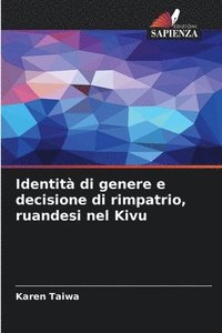 bokomslag Identit di genere e decisione di rimpatrio, ruandesi nel Kivu