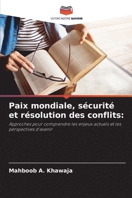Paix mondiale, sécurité et résolution des conflits