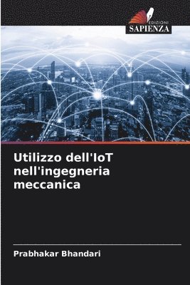 Prabhakar Bhandari - Utilizzo dell'IoT nell'ingegneria meccanica, Häftad