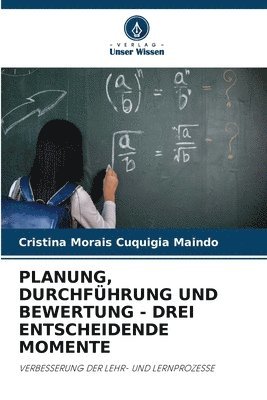 bokomslag Planung, Durchfhrung Und Bewertung - Drei Entscheidende Momente