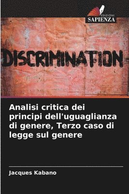 bokomslag Analisi critica dei principi dell'uguaglianza di genere, Terzo caso di legge sul genere