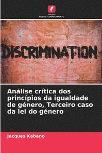 bokomslag Anlise crtica dos princpios da igualdade de gnero, Terceiro caso da lei do gnero