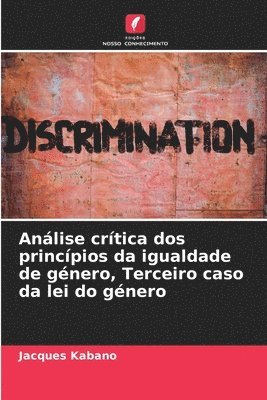 Anlise crtica dos princpios da igualdade de gnero, Terceiro caso da lei do gnero 1