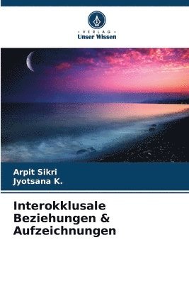 Interokklusale Beziehungen & Aufzeichnungen 1