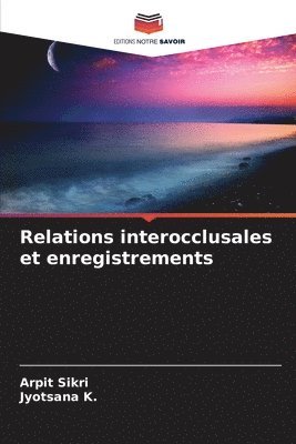 bokomslag Relations interocclusales et enregistrements