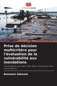 bokomslag Prise de dcision multicritre pour l'valuation de la vulnrabilit aux inondations