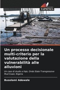 bokomslag Un processo decisionale multi-criterio per la valutazione della vulnerabilit alle alluvioni