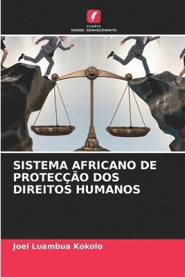 bokomslag Sistema Africano de Protecção DOS Direitos Humanos