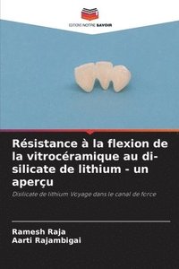 bokomslag Rsistance  la flexion de la vitrocramique au di-silicate de lithium - un aperu