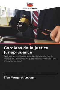 bokomslag Gardiens de la justice Jurisprudence