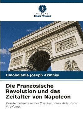 bokomslag Die Franzsische Revolution und das Zeitalter von Napoleon