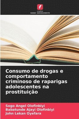 Consumo de drogas e comportamento criminoso de raparigas adolescentes na prostituio 1