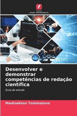 Madinakhon Toshmatova - Desenvolver e demonstrar competências de redação científica, Häftad