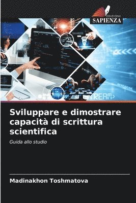 Sviluppare e dimostrare capacit di scrittura scientifica 1