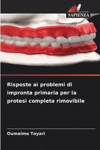 bokomslag Risposte ai problemi di impronta primaria per la protesi completa rimovibile