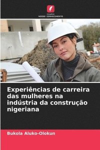 bokomslag Experincias de carreira das mulheres na indstria da construo nigeriana