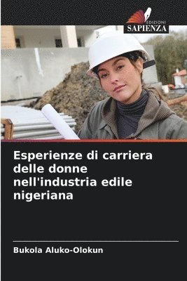 bokomslag Esperienze di carriera delle donne nell'industria edile nigeriana