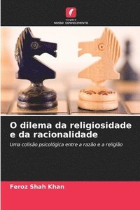 bokomslag O dilema da religiosidade e da racionalidade