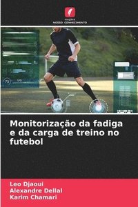 bokomslag Monitorizao da fadiga e da carga de treino no futebol