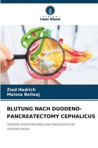 bokomslag Blutung Nach Duodeno-Pancreatectomy Cephalicus