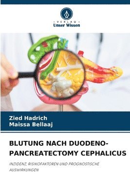 bokomslag Blutung Nach Duodeno-Pancreatectomy Cephalicus