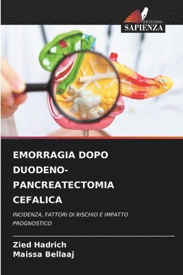 Zied Hadrich, Maissa Bellaaj - Emorragia Dopo Duodeno-Pancreatectomia Cefalica, Häftad
