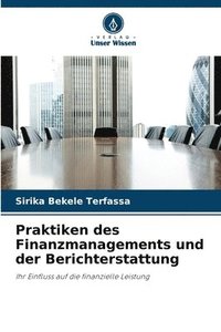 bokomslag Praktiken des Finanzmanagements und der Berichterstattung