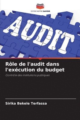 bokomslag Rle de l'audit dans l'excution du budget