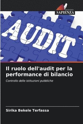 Sirika Bekele Terfassa - ruolo dell'audit per la performance di bilancio, Häftad