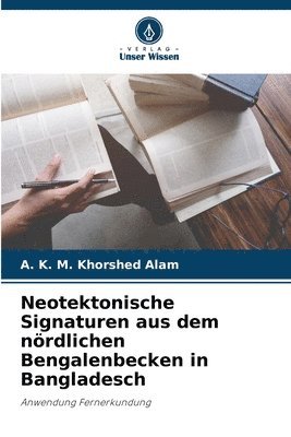 bokomslag Neotektonische Signaturen aus dem nördlichen Bengalenbecken in Bangladesch