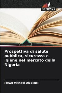 bokomslag Prospettiva di salute pubblica, sicurezza e igiene nel mercato della Nigeria